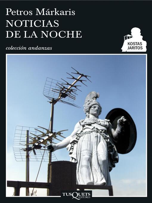 Title details for Noticias de la noche by Petros Márkaris - Available